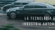 Así es como la tecnología ha impactado en la industria automotriz