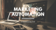 Marketing automation