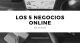 Los 5 negocios online más lucrativos